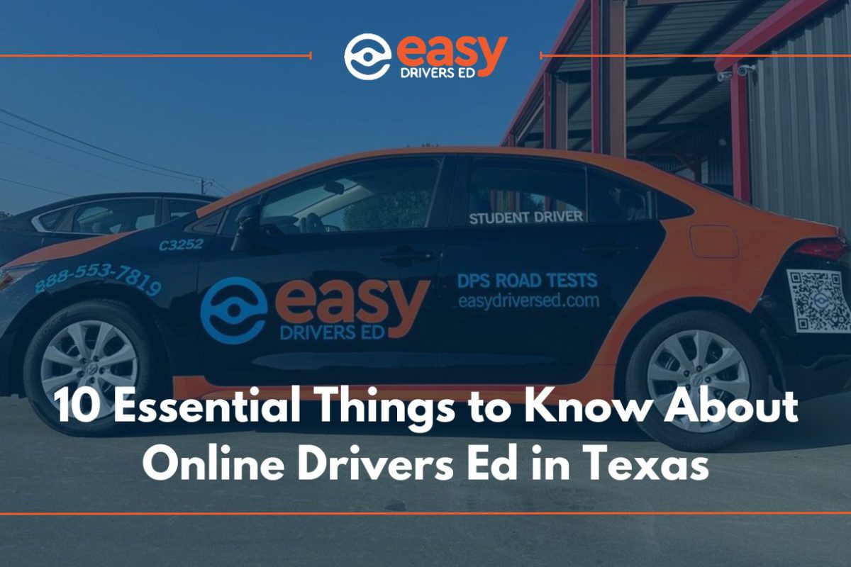 10 Essential Things to Know About Online Drivers Ed in Texas