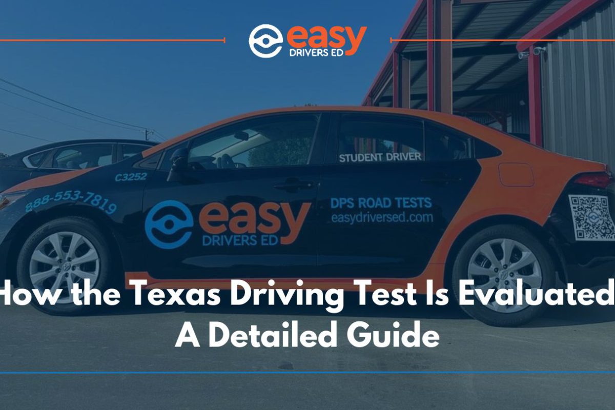 How the Texas Driving Test Is Evaluated: A Detailed Guide