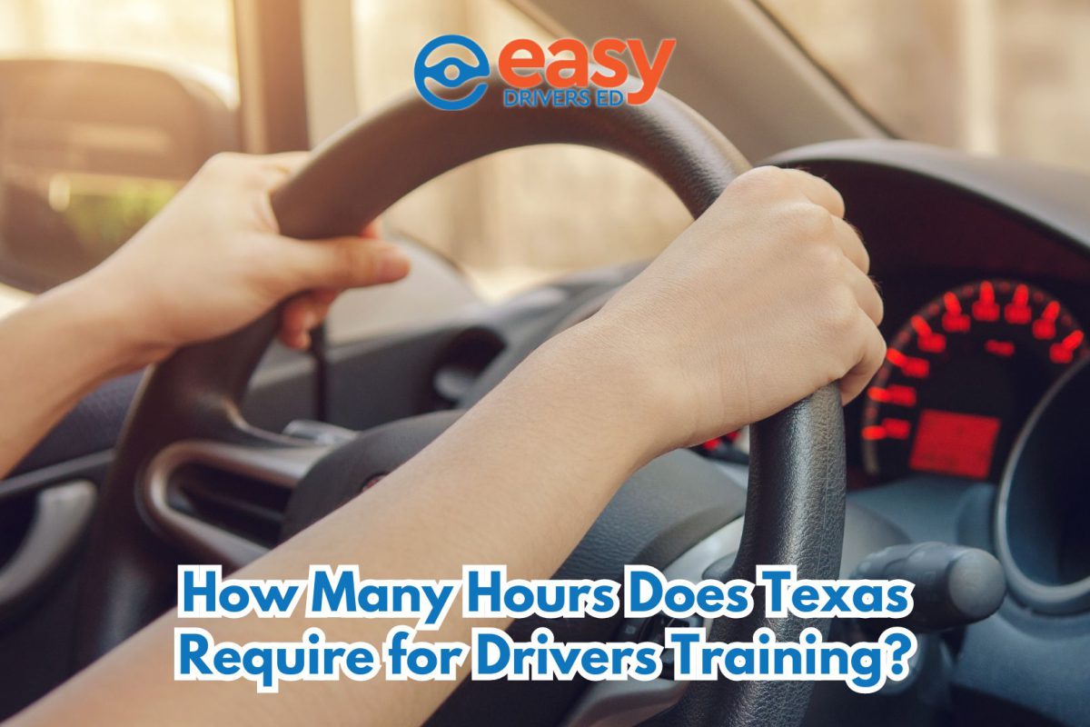 How Many Hours Does Texas Require for Drivers Training?