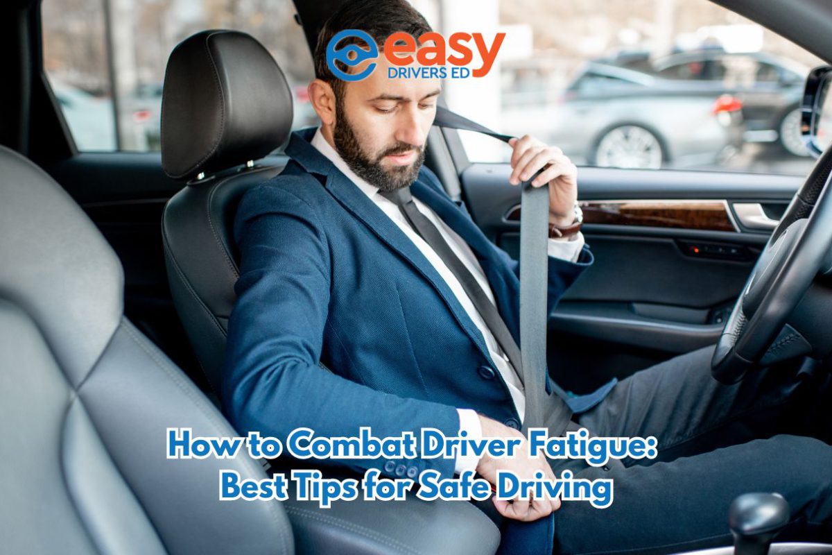 How to Combat Driver Fatigue: Best Tips for Safe Driving