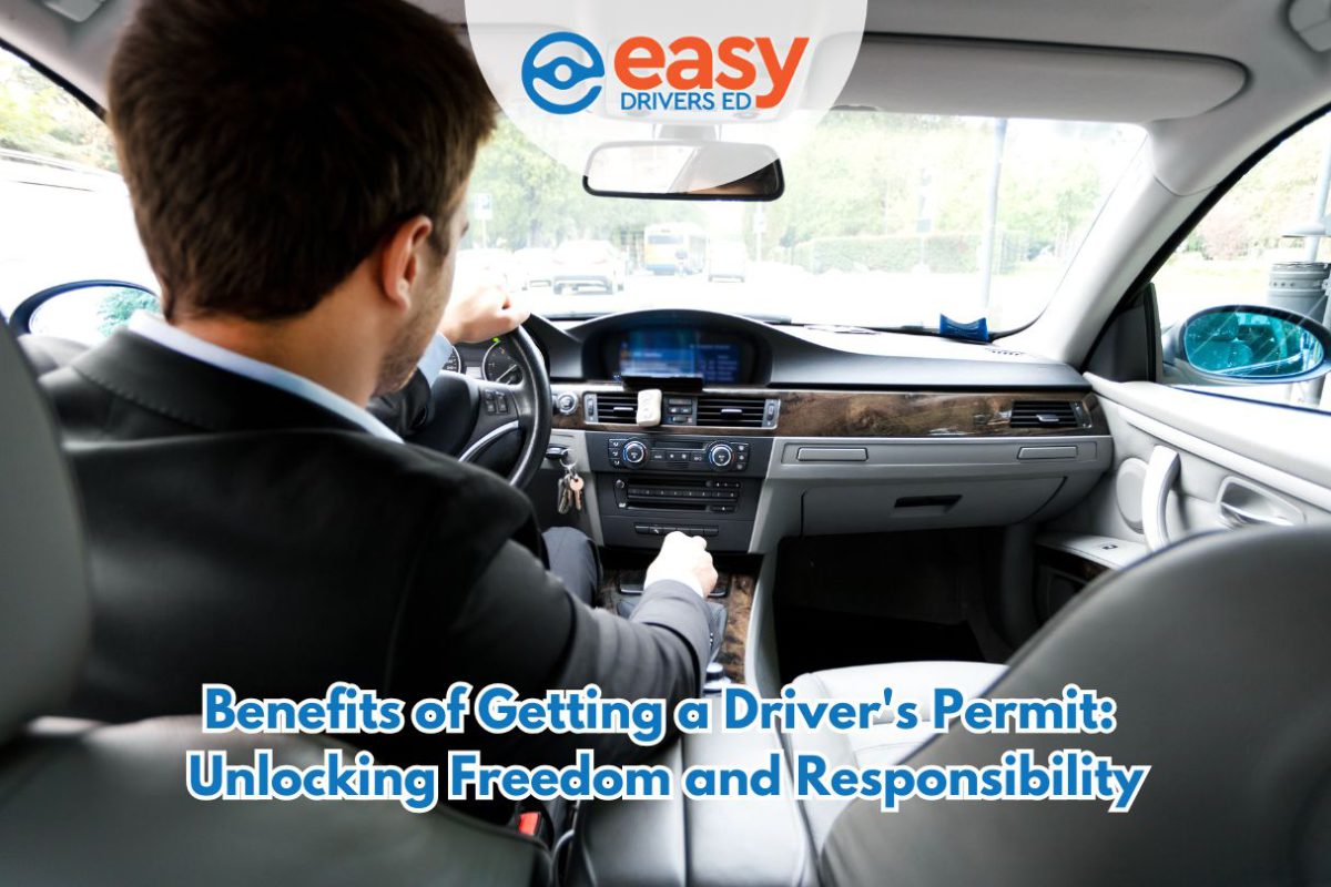 Benefits of Getting a Driver's Permit: Unlocking Freedom and Responsibility