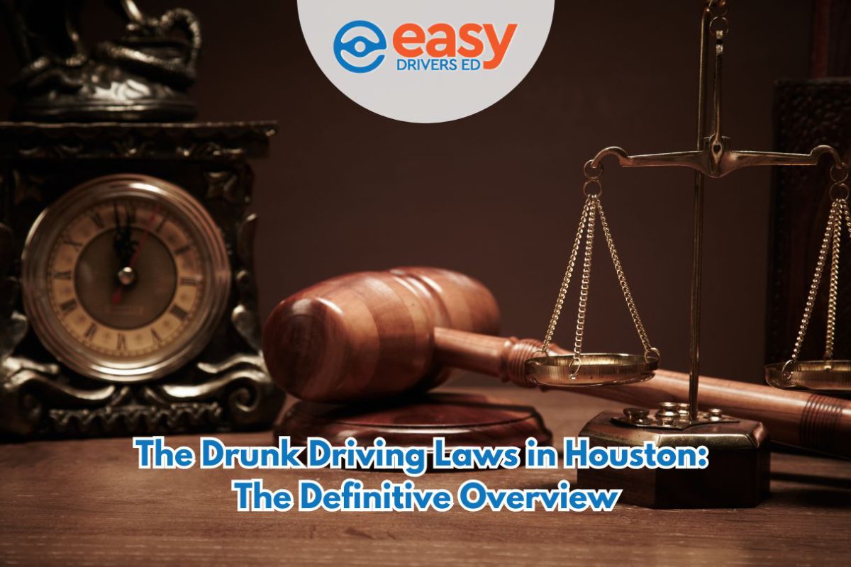 The Drunk Driving Laws in Houston: The Definitive Overview