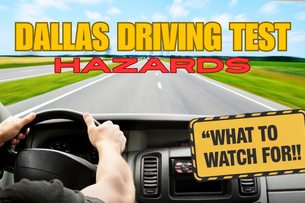how to avoid common road hazards in dallas during your driving test